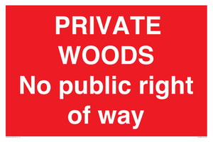 PRIVATE WOODS No public right of way